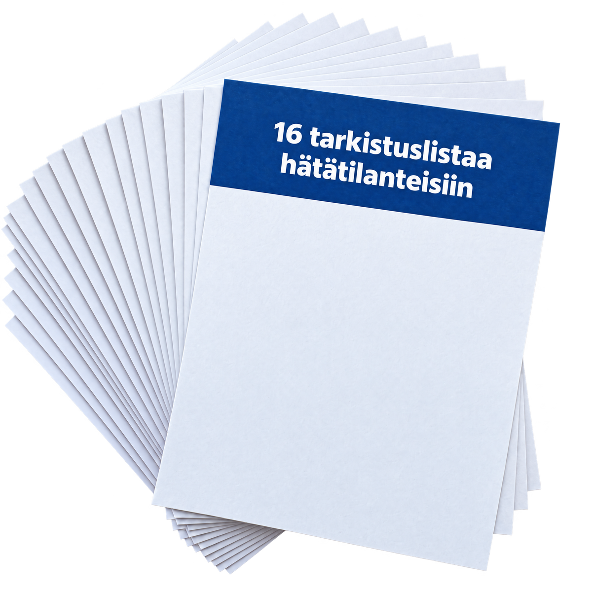 16 tarkistuslistaa hätätilanteisiin