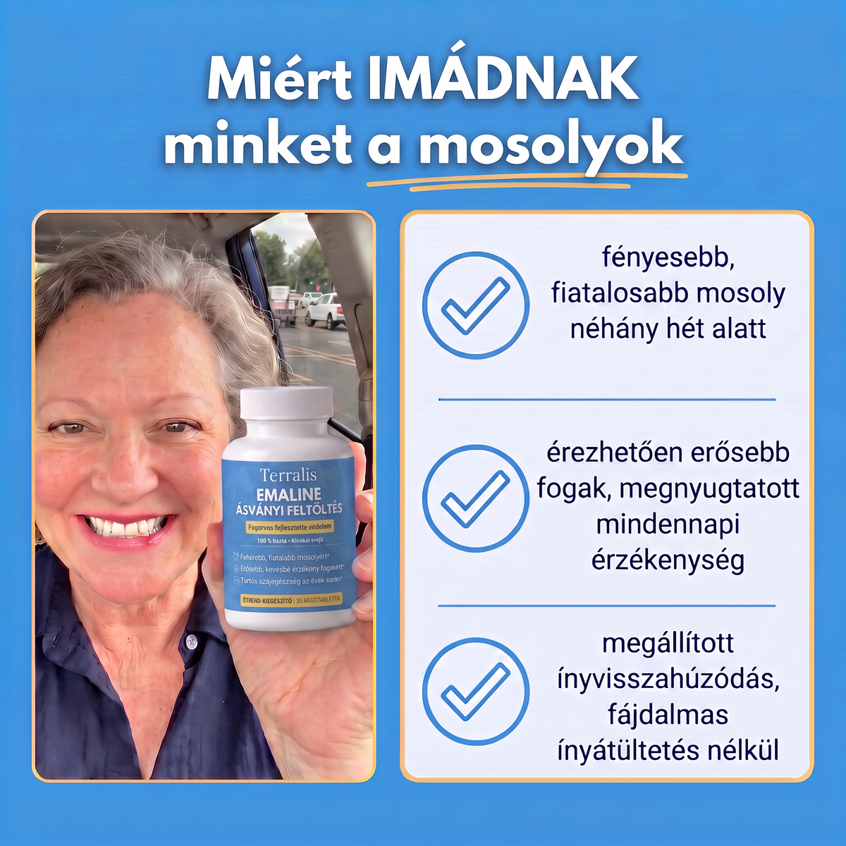 Miért szeretik a mosolyok az Emaline-t
